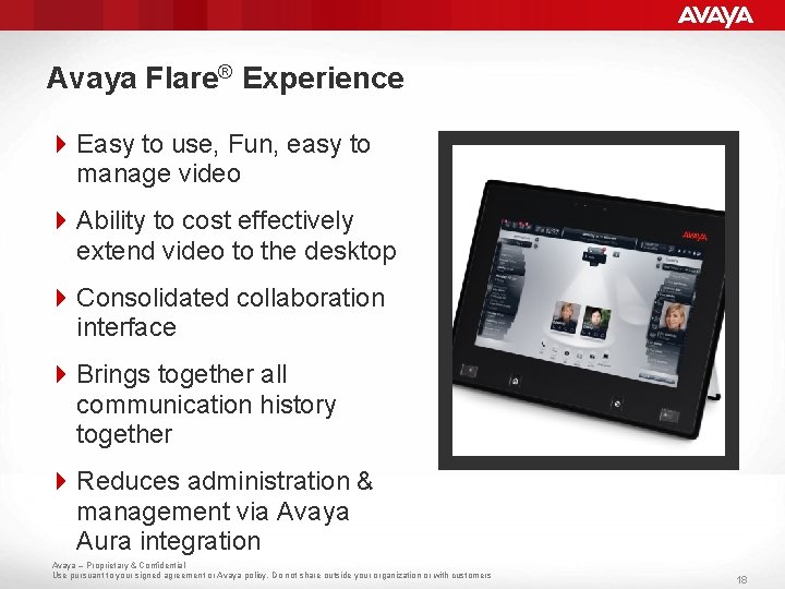 Avaya Flare® Experience 4 Easy to use, Fun, easy to manage video 4 Ability