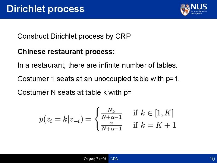 Dirichlet process Construct Dirichlet process by CRP Chinese restaurant process: In a restaurant, there