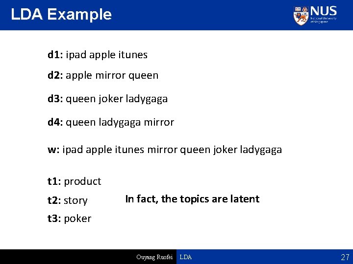 LDA Example d 1: ipad apple itunes d 2: apple mirror queen d 3: