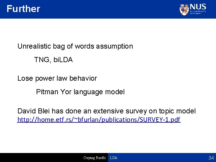 Further Unrealistic bag of words assumption TNG, bi. LDA Lose power law behavior Pitman