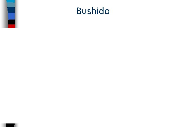 Bushido 