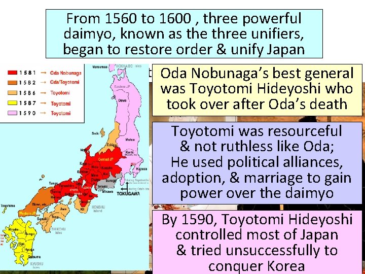 From 1560 to 1600 , three powerful daimyo, known as the three unifiers, began