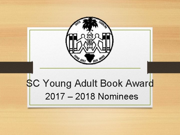 SC Young Adult Book Award 2017 – 2018 Nominees 