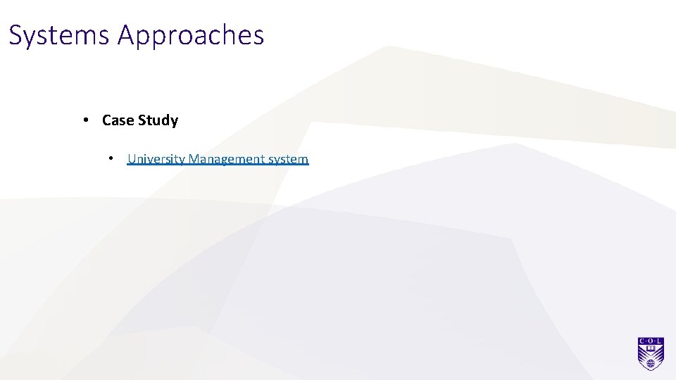 Systems Approaches • Case Study • University Management system 