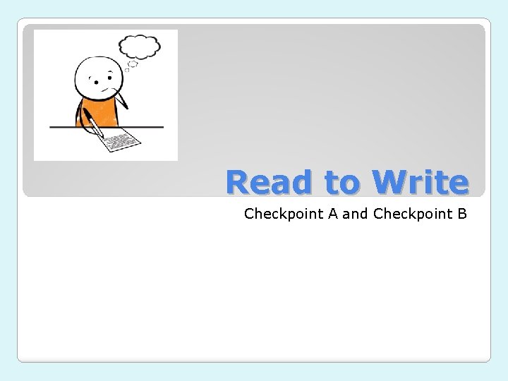 Read to Write Checkpoint A and Checkpoint B 