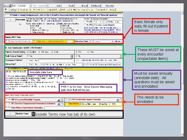 Basic female only data, fill out if patient is female These MUST be asked Basic female only data, fill out if patient is female These MUST be asked