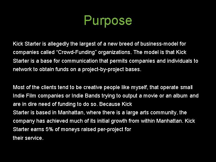 Purpose Kick Starter is allegedly the largest of a new breed of business-model for