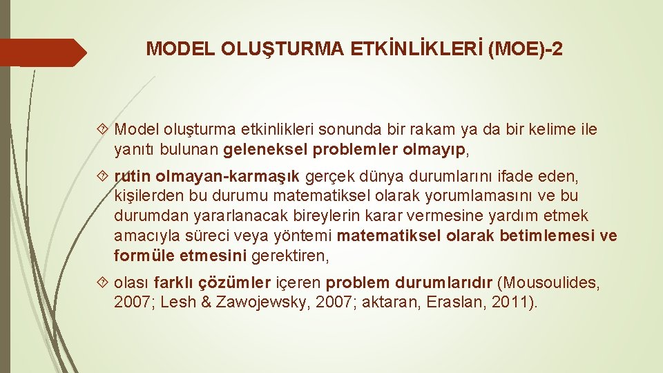 MODEL OLUŞTURMA ETKİNLİKLERİ (MOE)-2 Model oluşturma etkinlikleri sonunda bir rakam ya da bir kelime