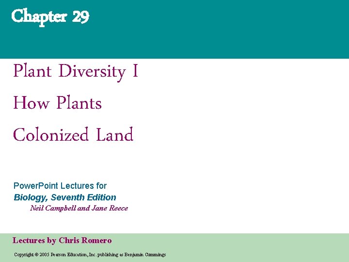 Chapter 29 Plant Diversity I How Plants Colonized