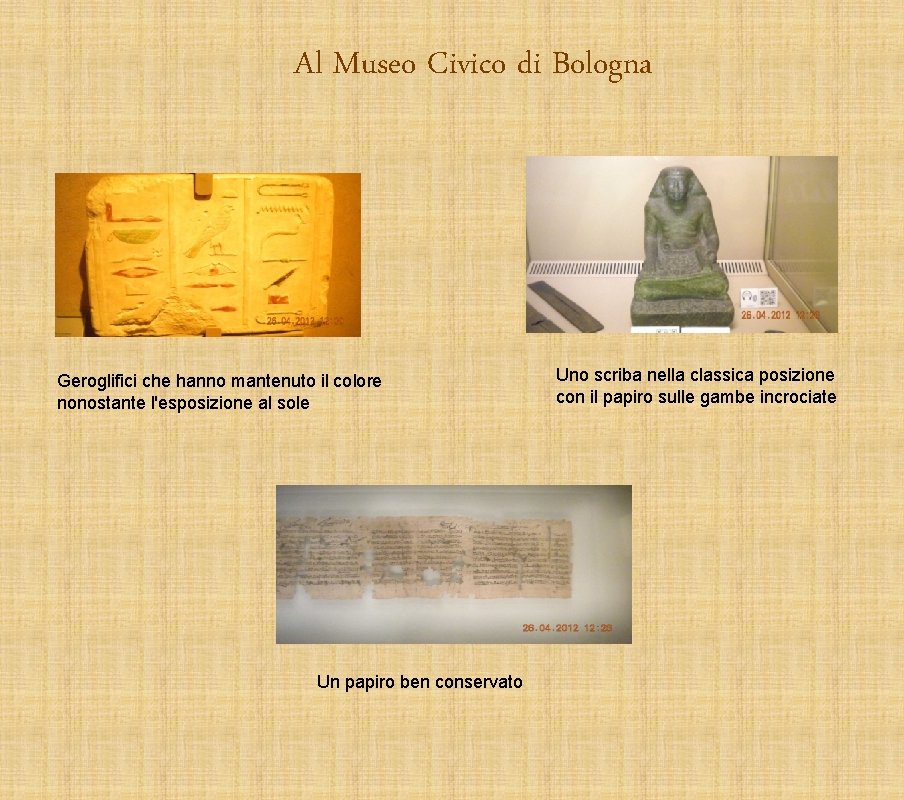 Al Museo Civico di Bologna Geroglifici che hanno mantenuto il colore nonostante l'esposizione al