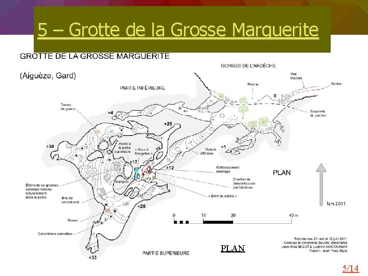 5 – Grotte de la Grosse Marguerite PLAN 5/14 