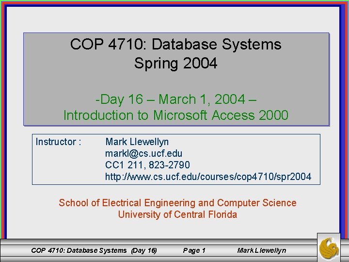 COP 4710: Database Systems Spring 2004 -Day 16 – March 1, 2004 – Introduction