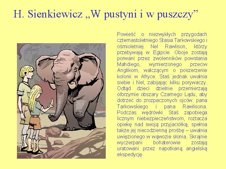 H. Sienkiewicz „W pustyni i w puszczy” Powieść o niezwykłych przygodach czternastoletniego Stasia Tarkowskiego
