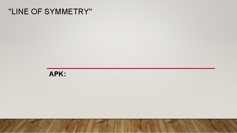 "LINE OF SYMMETRY" APK: 