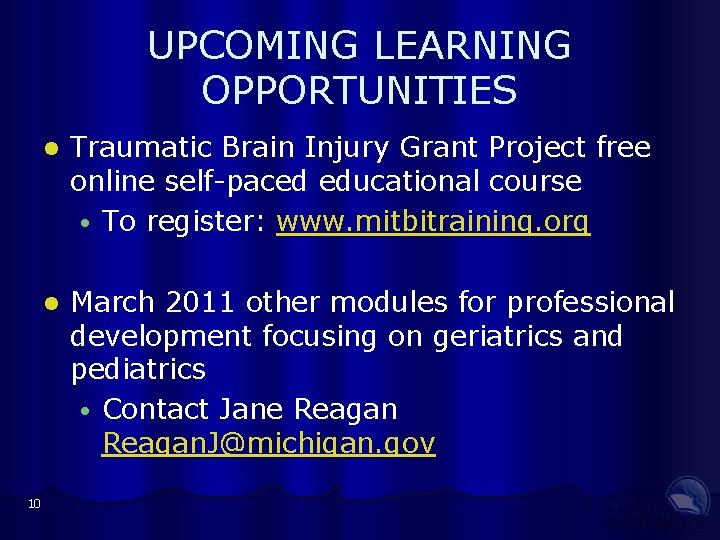 UPCOMING LEARNING OPPORTUNITIES 10 l Traumatic Brain Injury Grant Project free online self-paced educational