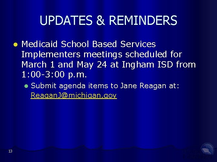 UPDATES & REMINDERS l Medicaid School Based Services Implementers meetings scheduled for March 1