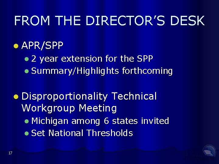 FROM THE DIRECTOR’S DESK l APR/SPP l 2 year extension for the SPP l