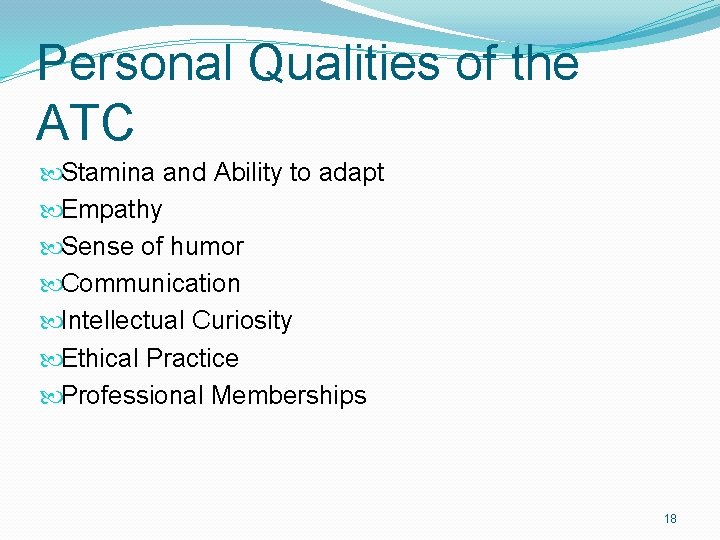 Personal Qualities of the ATC Stamina and Ability to adapt Empathy Sense of humor