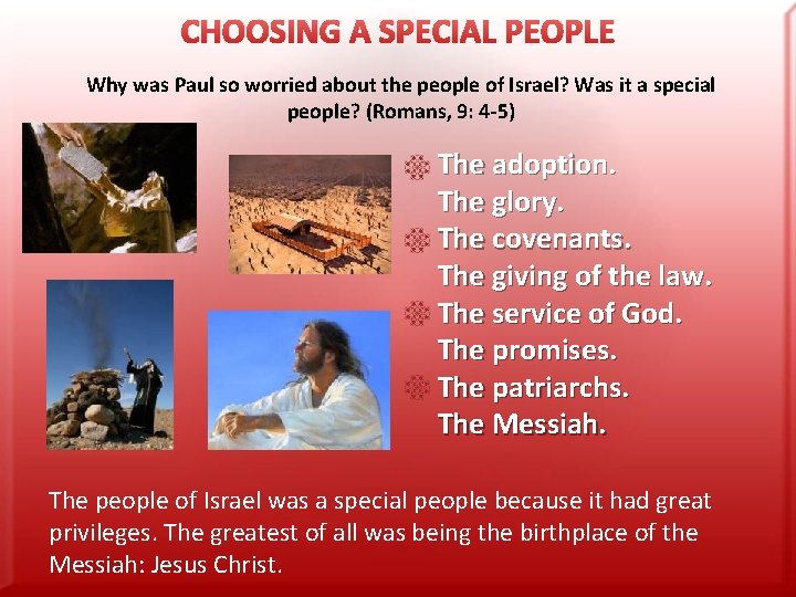 CHOOSING A SPECIAL PEOPLE Why was Paul so worried about the people of Israel?