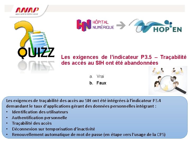 Les exigences de l’indicateur P 3. 5 – Traçabilité des accès au SIH ont