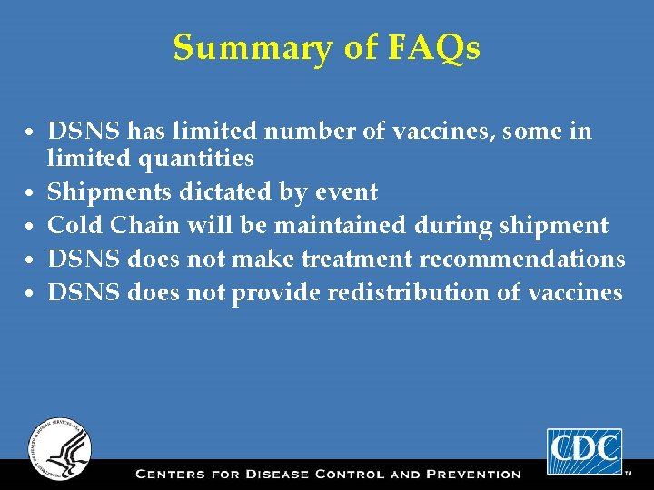 Summary of FAQs • • • DSNS has limited number of vaccines, some in