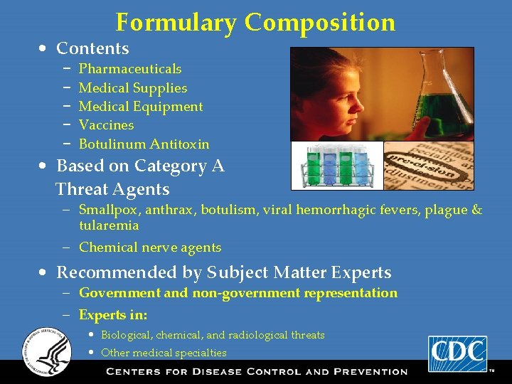 Formulary Composition • Contents − − − Pharmaceuticals Medical Supplies Medical Equipment Vaccines Botulinum