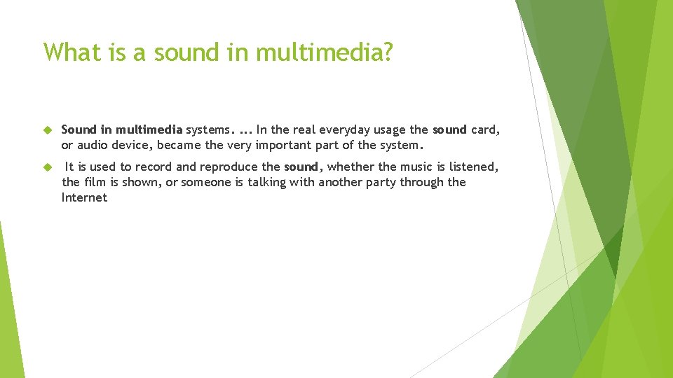 What is a sound in multimedia? Sound in multimedia systems. . In the real