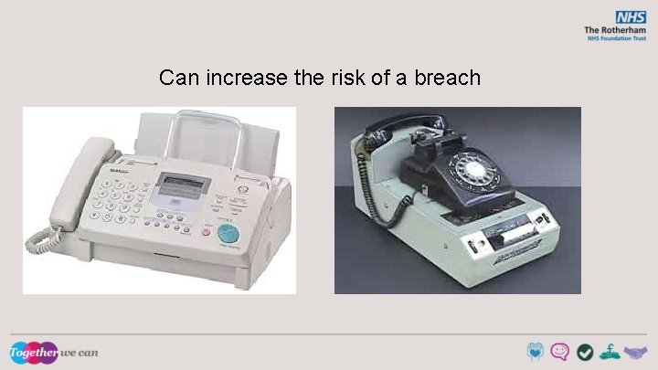 Can increase the risk of a breach 