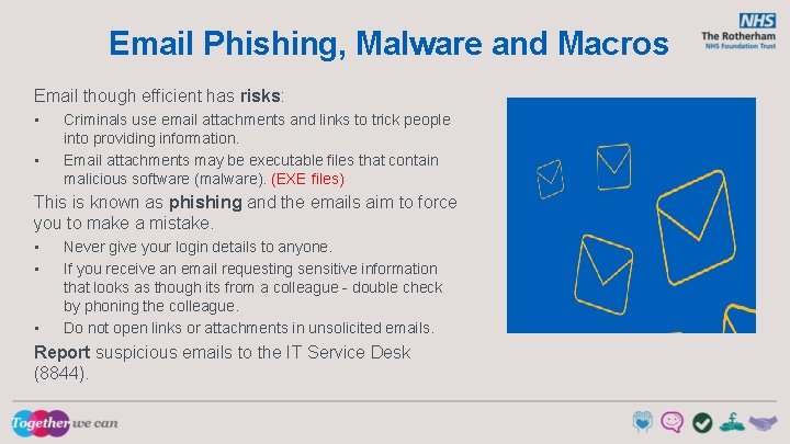 Email Phishing, Malware and Macros Email though efficient has risks: • • Criminals use