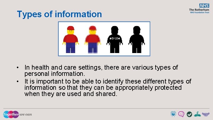 Types of information • In health and care settings, there are various types of