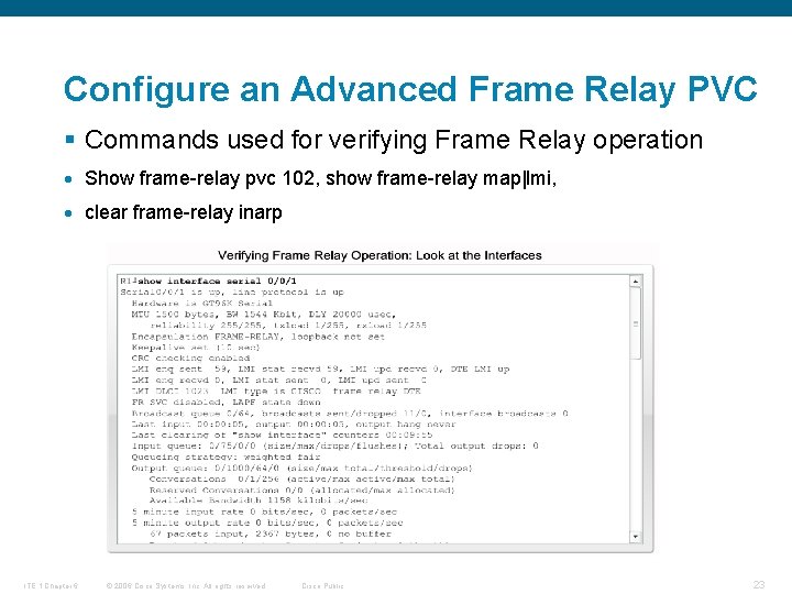 Configure an Advanced Frame Relay PVC § Commands used for verifying Frame Relay operation