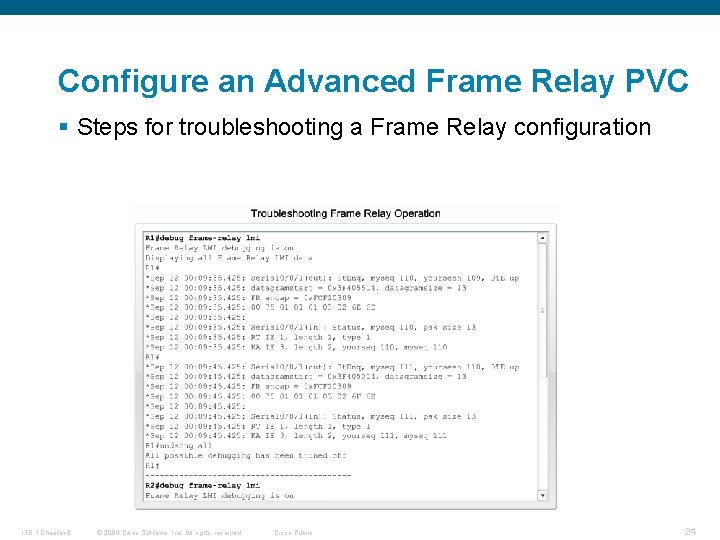 Configure an Advanced Frame Relay PVC § Steps for troubleshooting a Frame Relay configuration