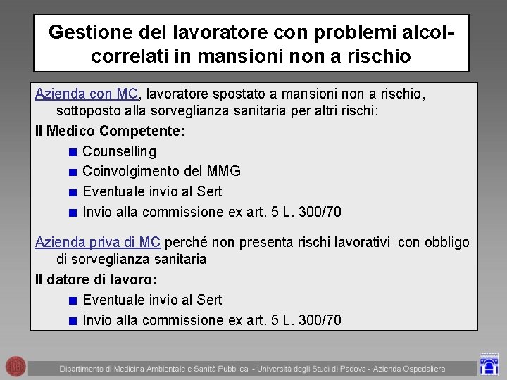 Gestione del lavoratore con problemi alcolcorrelati in mansioni non a rischio Azienda con MC,