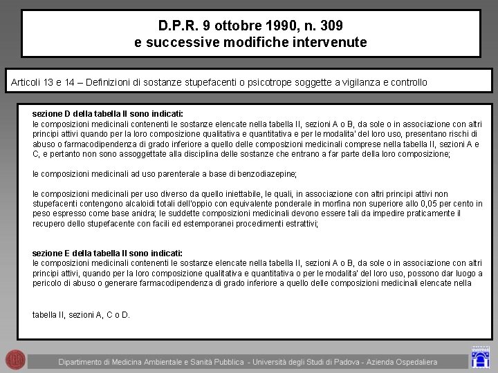 D. P. R. 9 ottobre 1990, n. 309 e successive modifiche intervenute Articoli 13