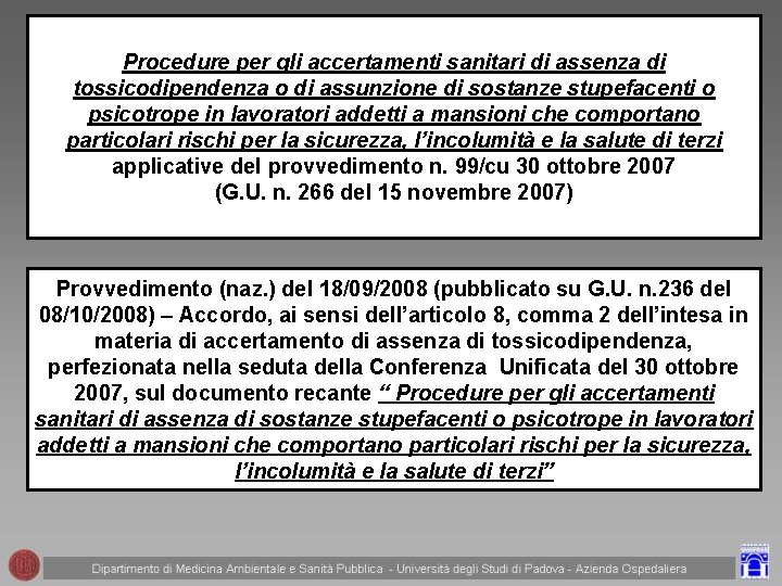 Procedure per gli accertamenti sanitari di assenza di tossicodipendenza o di assunzione di sostanze