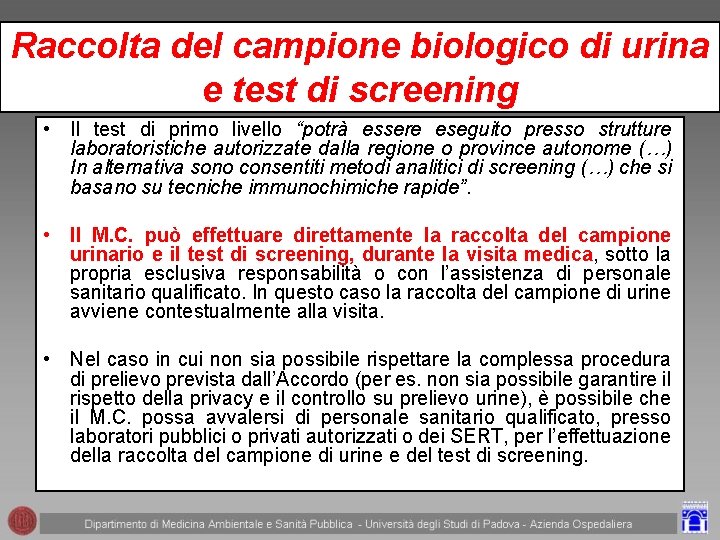 Raccolta del campione biologico di urina e test di screening • Il test di