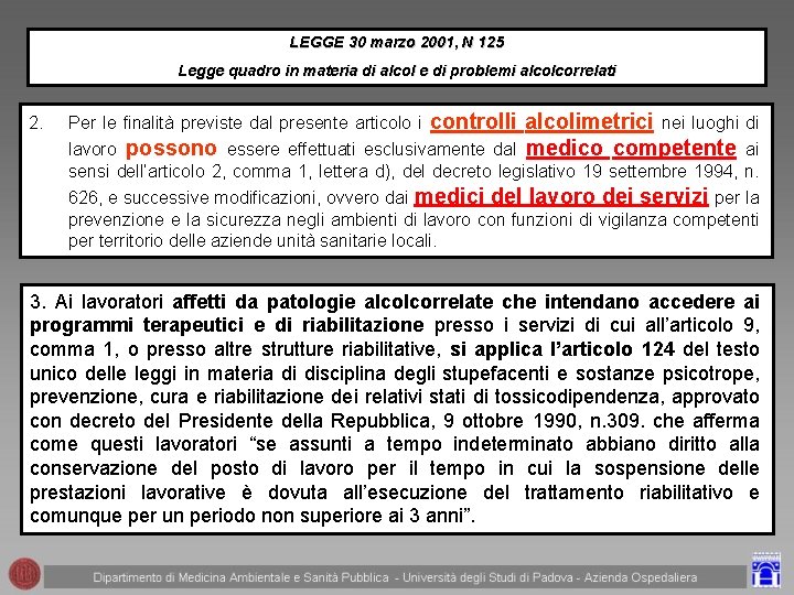 LEGGE 30 marzo 2001, N 125 Legge quadro in materia di alcol e di