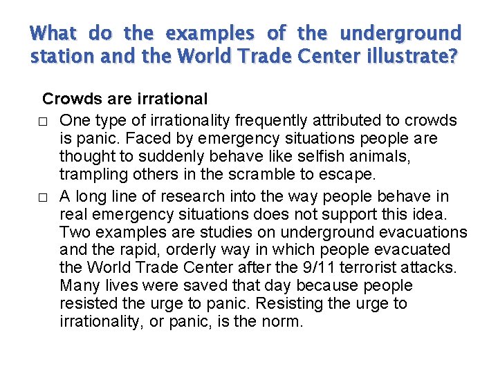 What do the examples of the underground station and the World Trade Center illustrate?