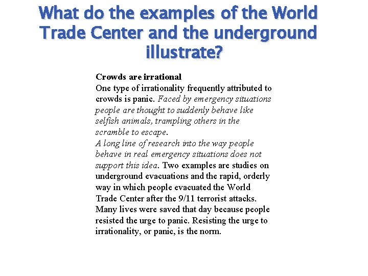 What do the examples of the World Trade Center and the underground illustrate? Crowds