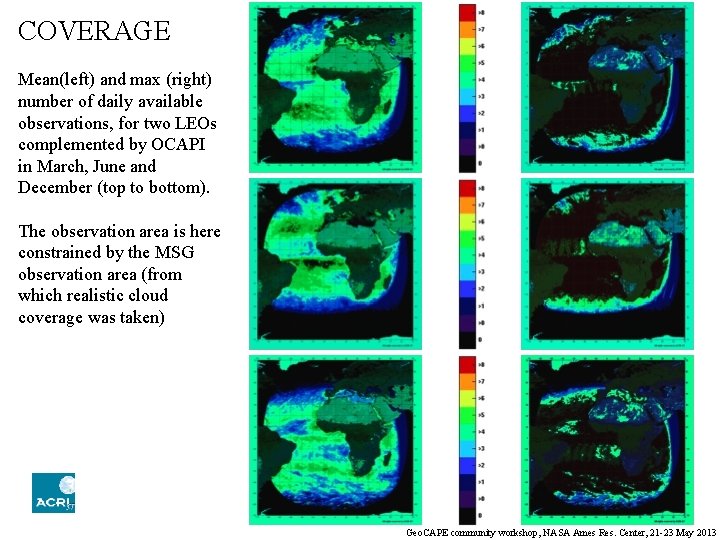 COVERAGE Mean(left) and max (right) number of daily available observations, for two LEOs complemented