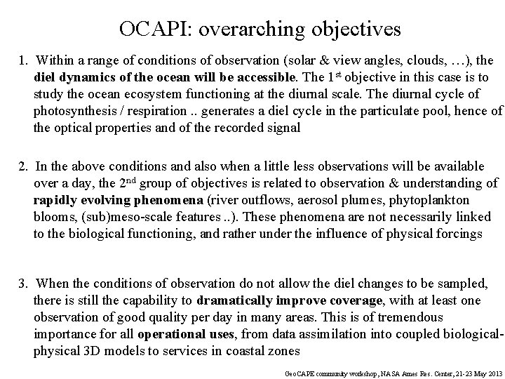 OCAPI: overarching objectives 1. Within a range of conditions of observation (solar & view