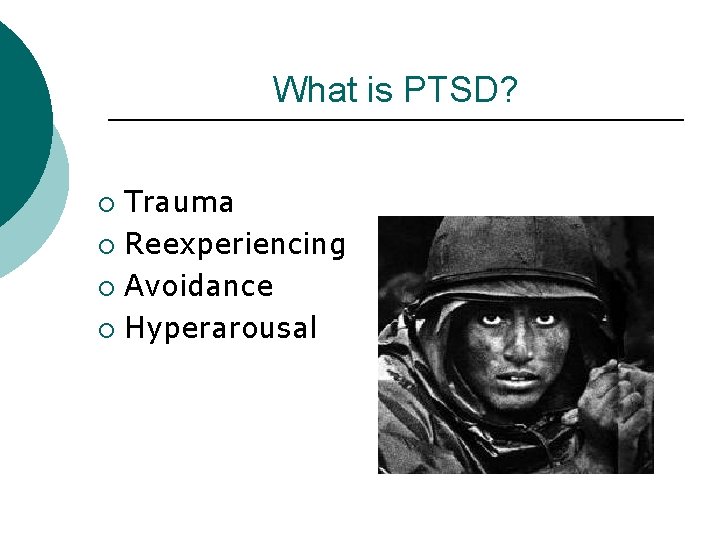 What is PTSD? Trauma ¡ Reexperiencing ¡ Avoidance ¡ Hyperarousal ¡ 