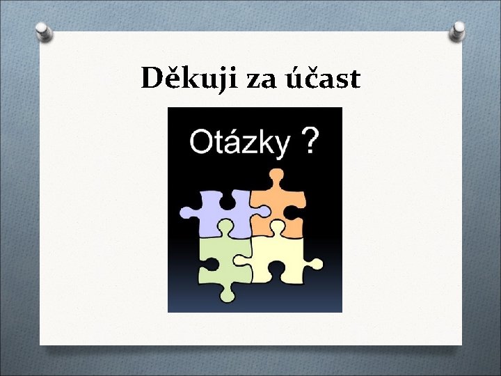 Děkuji za účast 