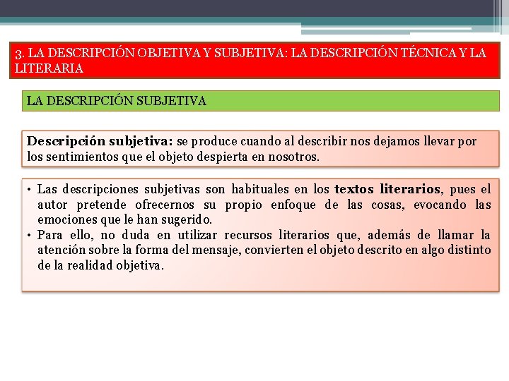 3. LA DESCRIPCIÓN OBJETIVA Y SUBJETIVA: LA DESCRIPCIÓN TÉCNICA Y LA LITERARIA LA DESCRIPCIÓN