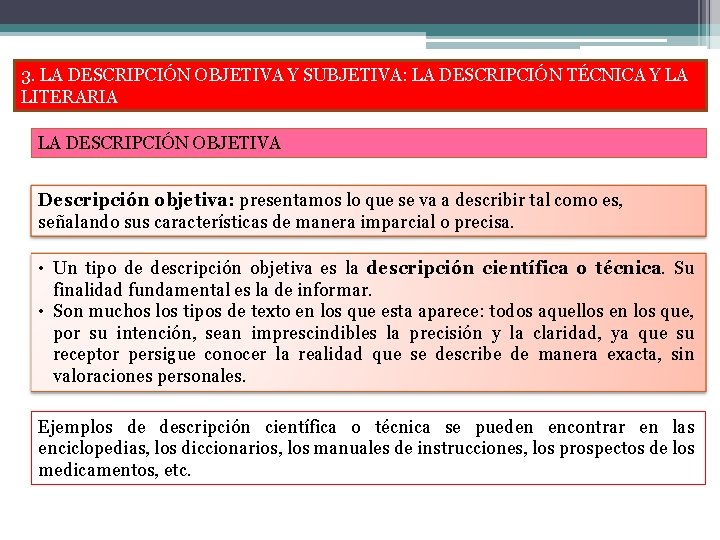 3. LA DESCRIPCIÓN OBJETIVA Y SUBJETIVA: LA DESCRIPCIÓN TÉCNICA Y LA LITERARIA LA DESCRIPCIÓN