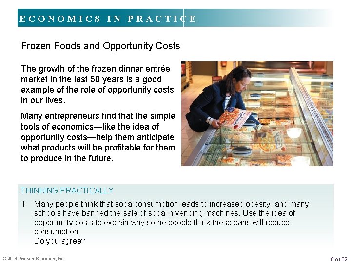 ECONOMICS IN PRACTICE Frozen Foods and Opportunity Costs The growth of the frozen dinner