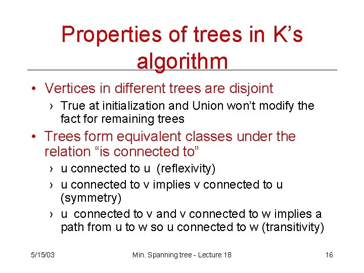 Properties of trees in K’s algorithm • Vertices in different trees are disjoint › Properties of trees in K’s algorithm • Vertices in different trees are disjoint ›