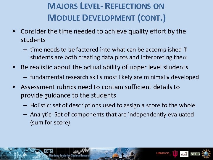 MAJORS LEVEL- REFLECTIONS ON MODULE DEVELOPMENT (CONT. ) • Consider the time needed to
