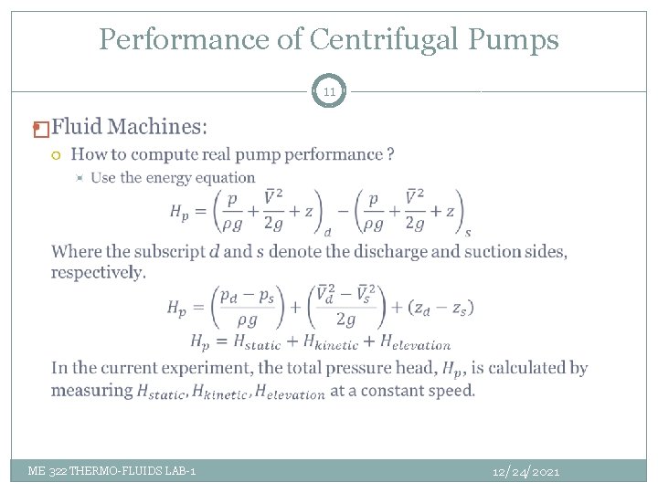 Performance of Centrifugal Pumps 11 � ME 322 THERMO-FLUIDS LAB-1 12/24/2021 