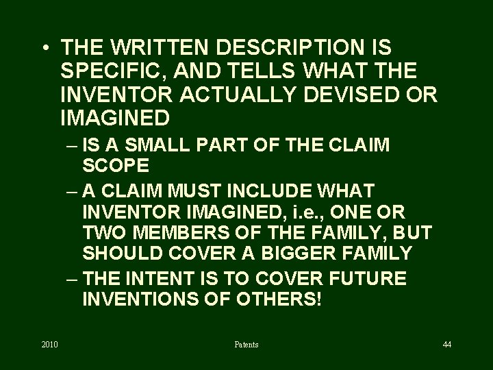 • THE WRITTEN DESCRIPTION IS SPECIFIC, AND TELLS WHAT THE INVENTOR ACTUALLY DEVISED